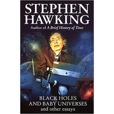 Black Holes and Baby Universes by STEPHEN HAWKING
