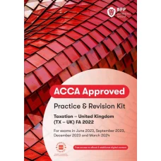 BPP ACCA F6 Taxation (TX-UK) FA22 Practice and Revision Kit 2023