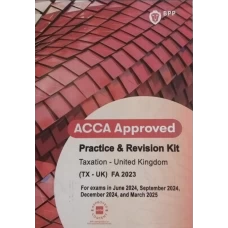 BPP ACCA F6 Taxation (TX-UK) FA23 Practice and Revision Kit 2024