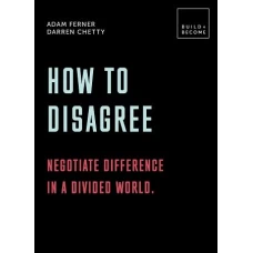 How to Disagree by Adam Ferner