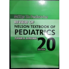 MCQs in Pediatrics: Review of Nelson Textbook of Pediatrics 20th Edition by Zuhair Almusawi