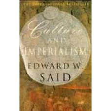 Culture and Imperialism by EDWARD W SAID