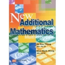 New Additional Mathematics By Ho Soo Thong – Marshall Cavendish