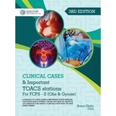 Clinical Cases & Important TOACS Stations for FCPS II (OBS & GYNAE) - Nishtar Publications