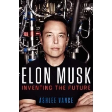 Elon Musk: Inventing the Future