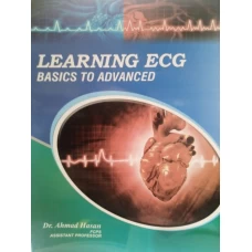 Learning ECG Basic to Advance by Dr Ahmed Hasan - Nishtar Publications