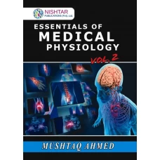 Essentials Of Medical Physiology By Mushtaq Ahmed Volume 2 - Nishtar Publications
