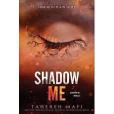 Shadow Me By Tahereh Mafi