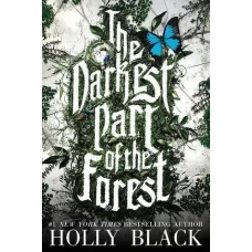 The Darkest Part of the Forest by Holly Black