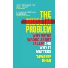 The Muslim Problem by Tawseef Khan