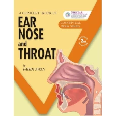 A Concept Book Of Ear Nose And Throat By Dr Fahim Awan - Nishtar Publications