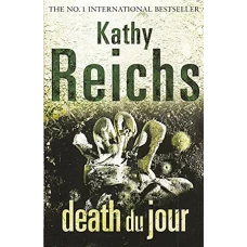 DEATH DU JOUR by KATHY REICHS