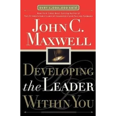 Developing the Leader Within You by JHON C MAXWELL