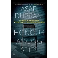 Honour Among Spies by Asad Durrani