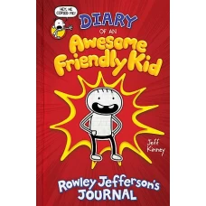 Diary of an Awesome Friendly Kid Rowley Jefferson’s Journal by JEFF KINNEY