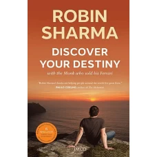 Discover Your Destiny by ROBIN S SHARMA