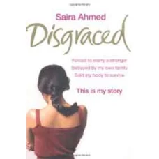 Disgraced by Saira Ahmed