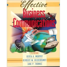 Effective Business Communications 7th Edition by Herta A Murphy, Herbert W Hildebrandt, Jane P. Thomas