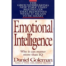 Emotional Intelligence Why It Can Matter More Than IQ by DANIEL GOLEMAN