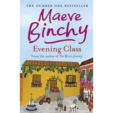 EVENING CLASS by MAEVE BINCHY