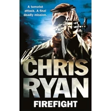 FIREFIGHT by CHRIS RYAN