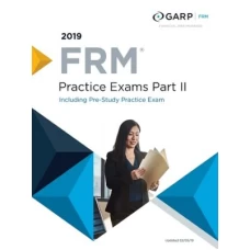 GARP FRM Part 2 Practice Exams 2019