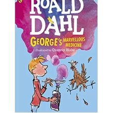 George’s Marvellous Medicine by Roald Dahl