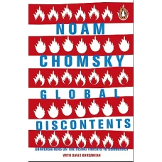 Global Discontents Conversations on the Rising Threats to Democracy by NOAM CHOMSKY