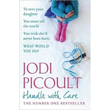 HANDLE WITH CARE by JODI PICOULT