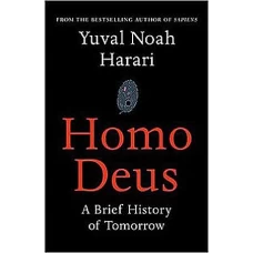 Homo Deus A Brief History of Tomorrow by Yuval Noah Harari