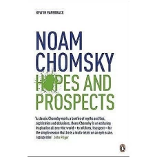 Hopes and Prospects by NOAM CHOMSKY