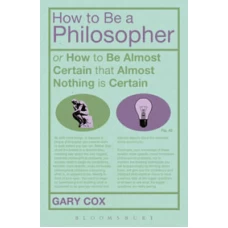 How To Be A Philosopher by Grey Cox