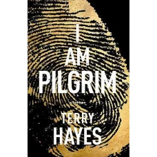 I Am Pilgrim by TERRY HAYES
