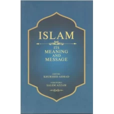  Islam its Meaning and Messages By Professor Khurshid Ahmed