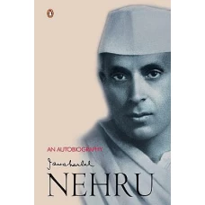 Jawaharlal Nehru An Autobiography by 
