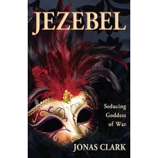 Jezebel The Untold Story Of The Bible’s Harlot Queen by LESLEY HAZLETON