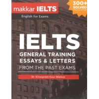 Makkar IELTS General Training Essays and Letters