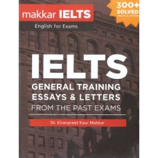 Makkar IELTS General Training Essays and Letters