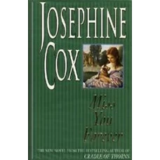 Miss You Forever by JOSEPHINE COX
