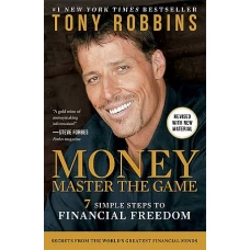 MONEY Master the Game 7 Simple Steps to Financial Freedom by ANTHONY ROBBINS