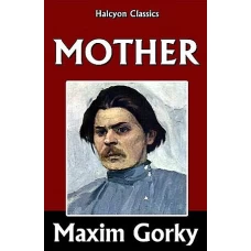 Mother by MAXIM GORKY