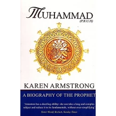 Muhammad A Biography of the Prophet by KAREN ARMSTRONG