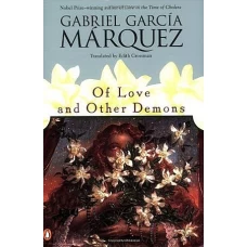 Of Love and Other Demons by GABRIEL GARCIA MARQUEZ