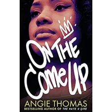 On the Come Up by ANGIE THOMAS