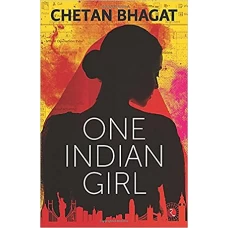 One Indian Girl by CHETAN BHAGAT