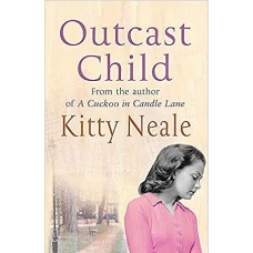 OUTCAST CHILD by Kitty Neale