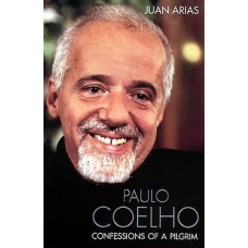 Paulo Coelho Confessions of a Pilgrim by Paulo Coelho
