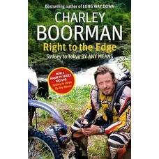 RIGHT TO THE EDGE by CHARLEY BOORMAN