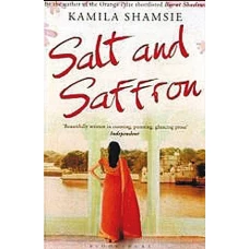 Salt and Saffron by KAMILA SHAMSIE