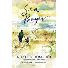 Sea Prayer by KHALED HOSSEINI